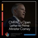 CMPAC’s Open Letter to Prime Minister Carney on Muslim Community Expectations