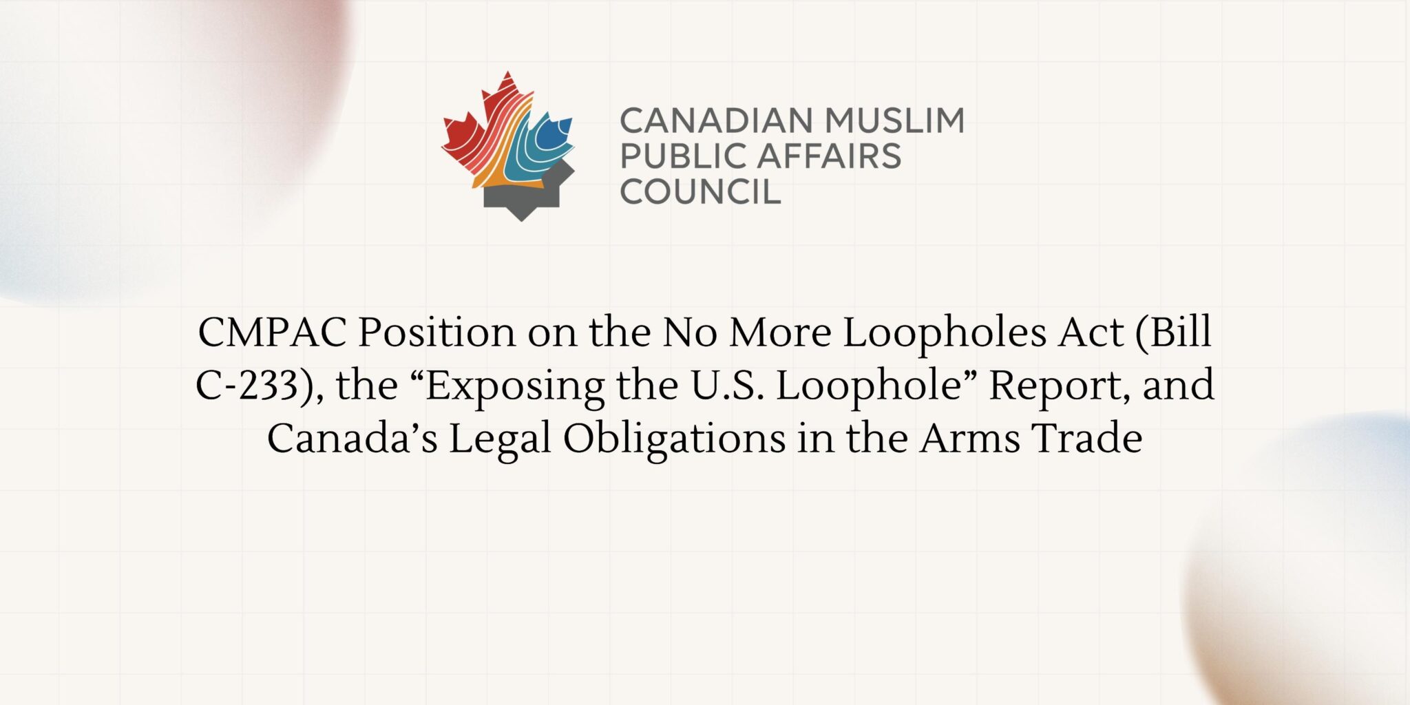CMPAC Position on the No More Loopholes Act (Bill C-233), the “Exposing ...
