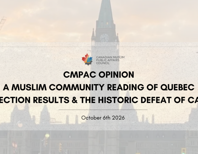 CMPAC Opinion: A Muslim Community Reading of Quebec Election Results & The Historic Defeat of CAQ